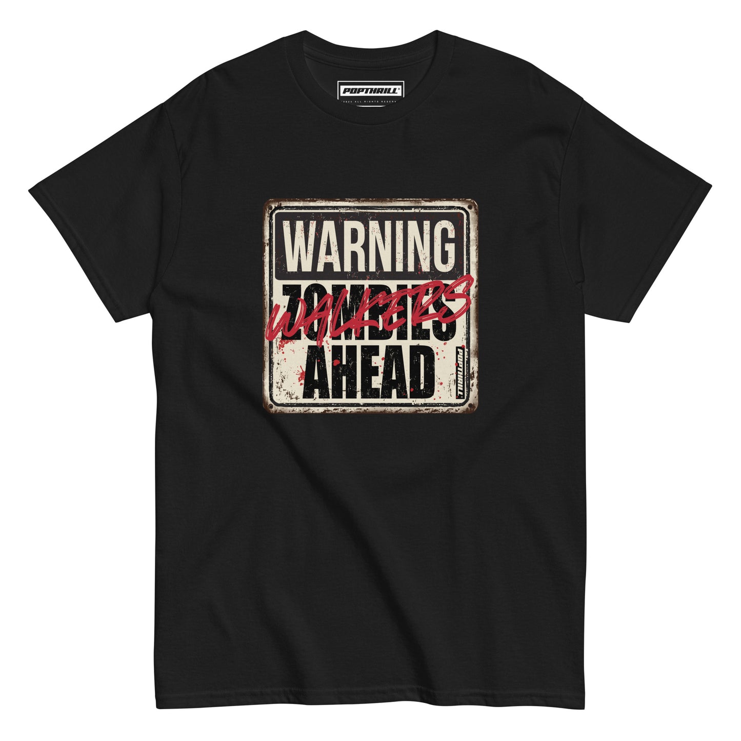 POPTHRILL® Men's & Women's Graphic T-Shirt - WARNING WALKERS AHEAD