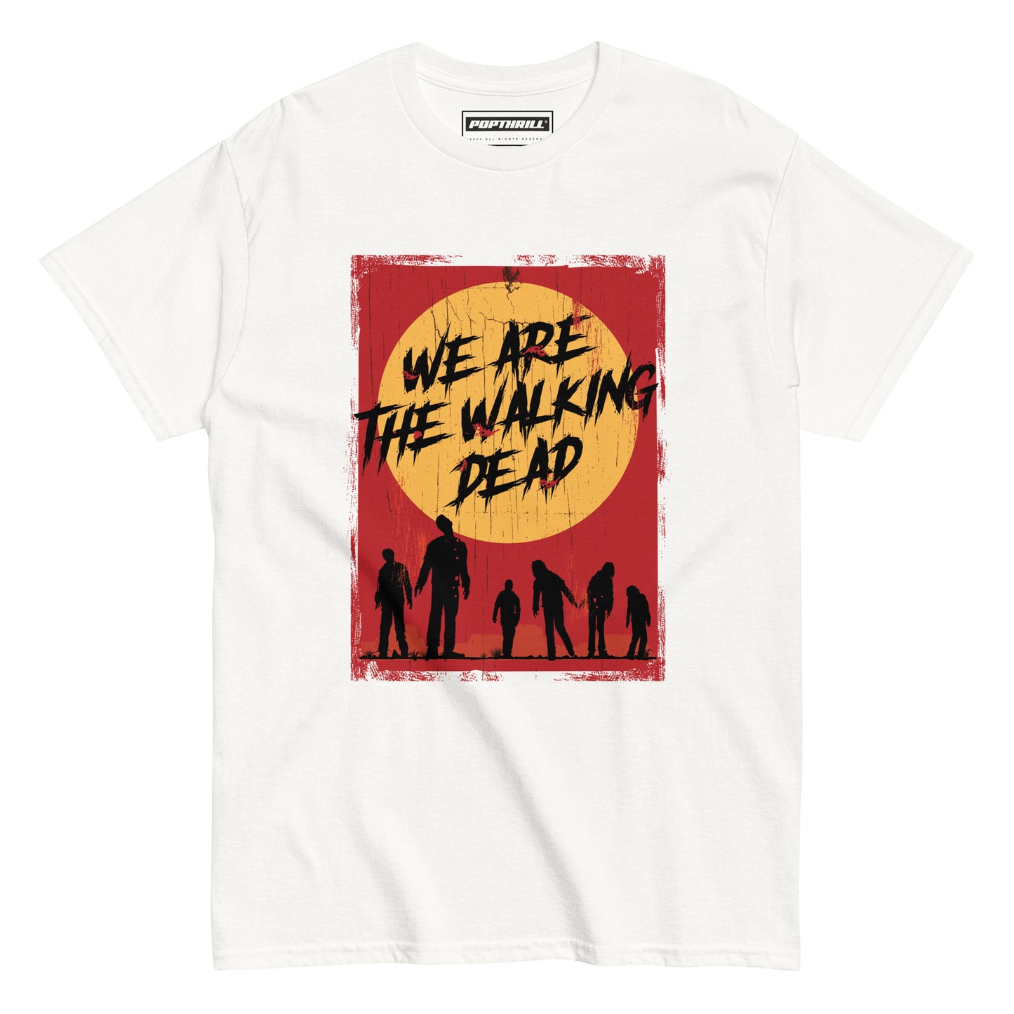 POPTHRILL® Men's and Women's Graphic T-shirt - WE ARE THE WALKING DEAD